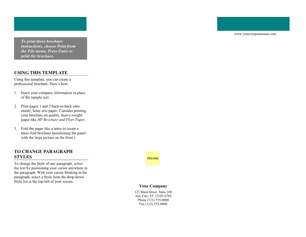 To Print These Brochure Instructions, Choose Print from the File Menu. Press Enter To