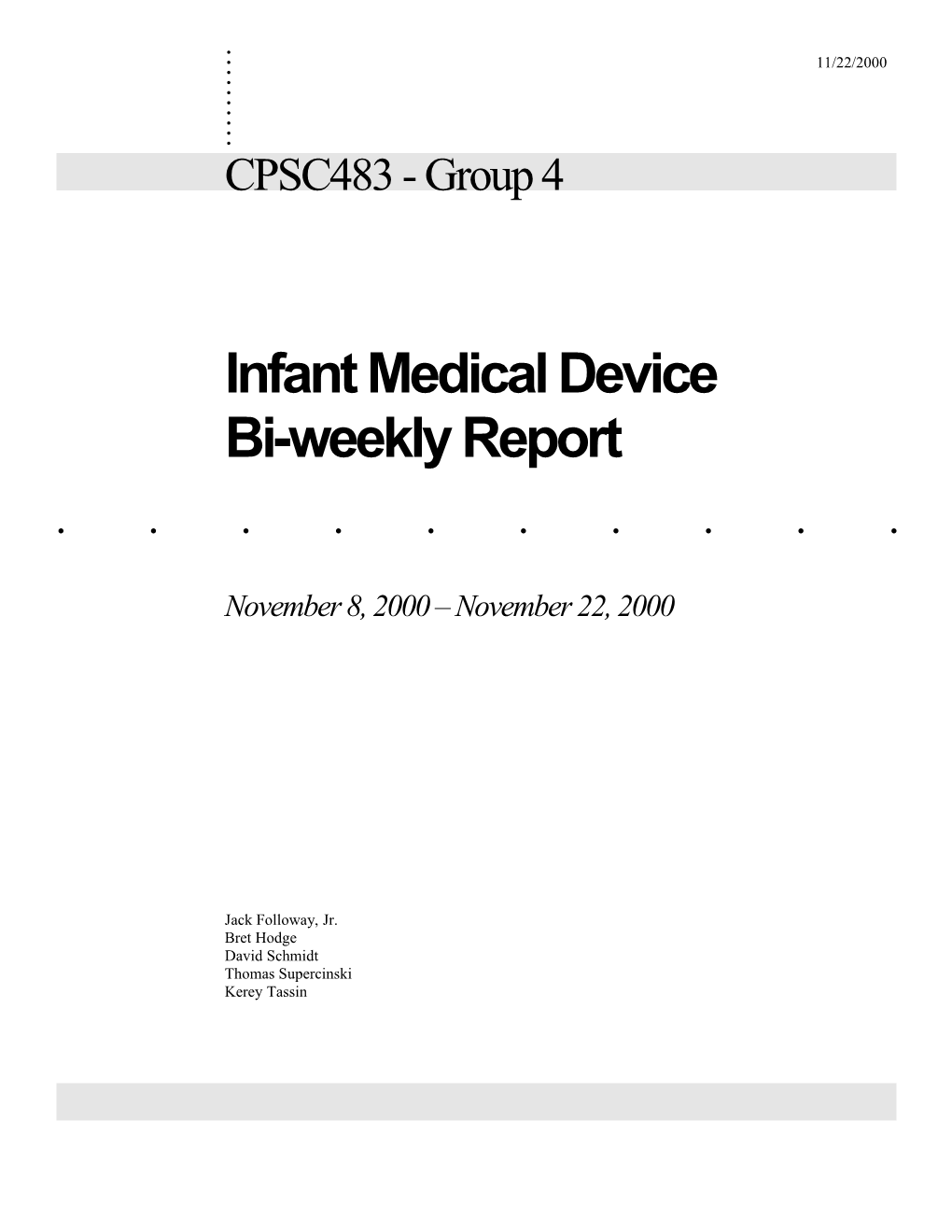 Infant Medical Device Bi-Weekly Report