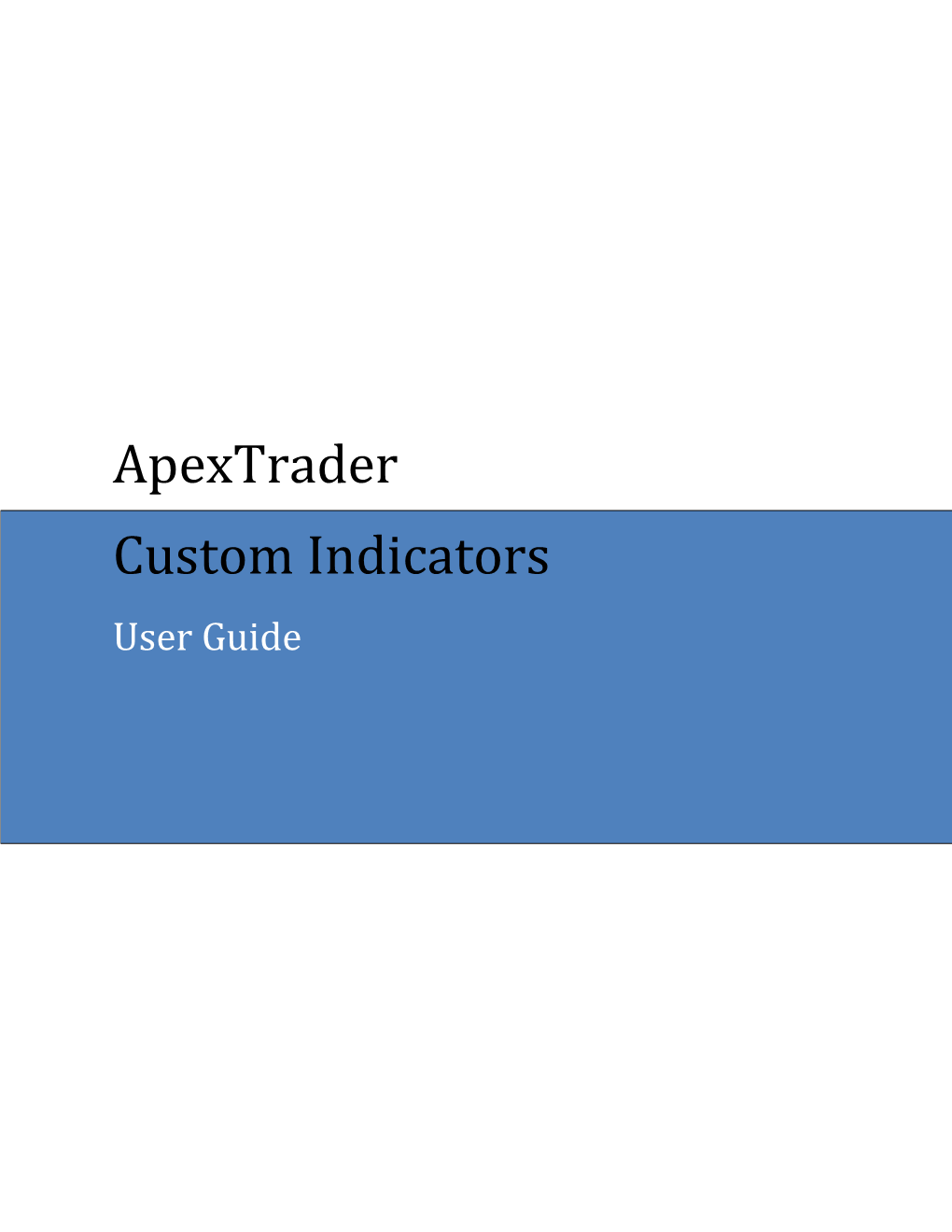 Custom Indicators User Guide