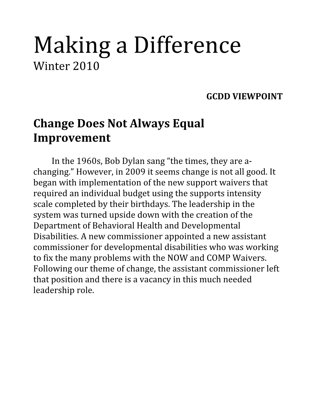 Change Does Not Always Equal Improvement