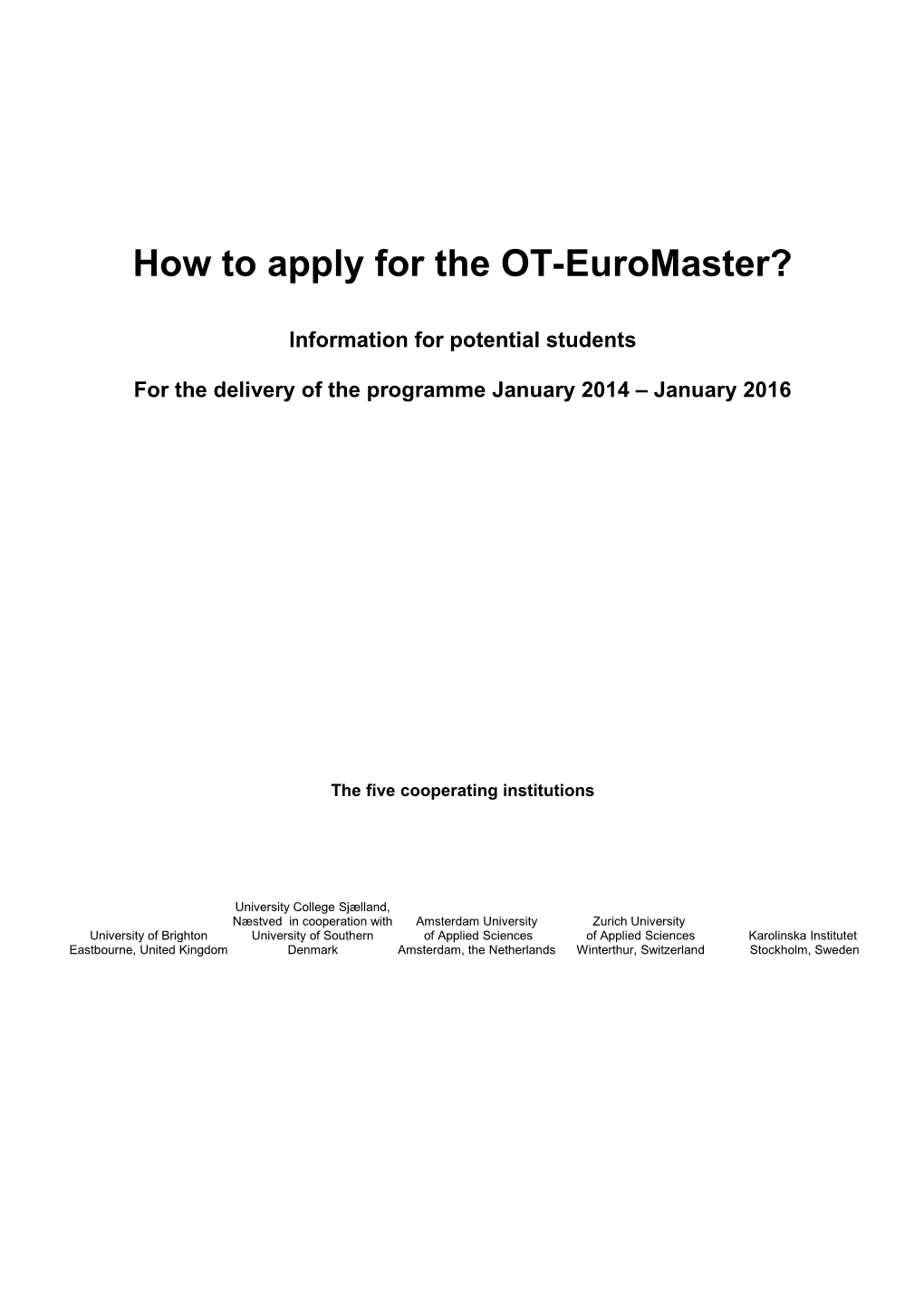 How to Apply for the OT-Euromaster?