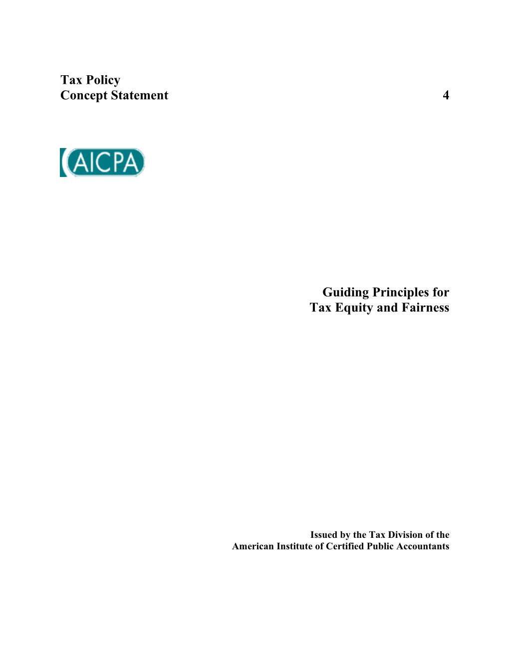 Tax Policy Concept Statement No. 4 — Guiding Principles For Tax Equity And Fairness