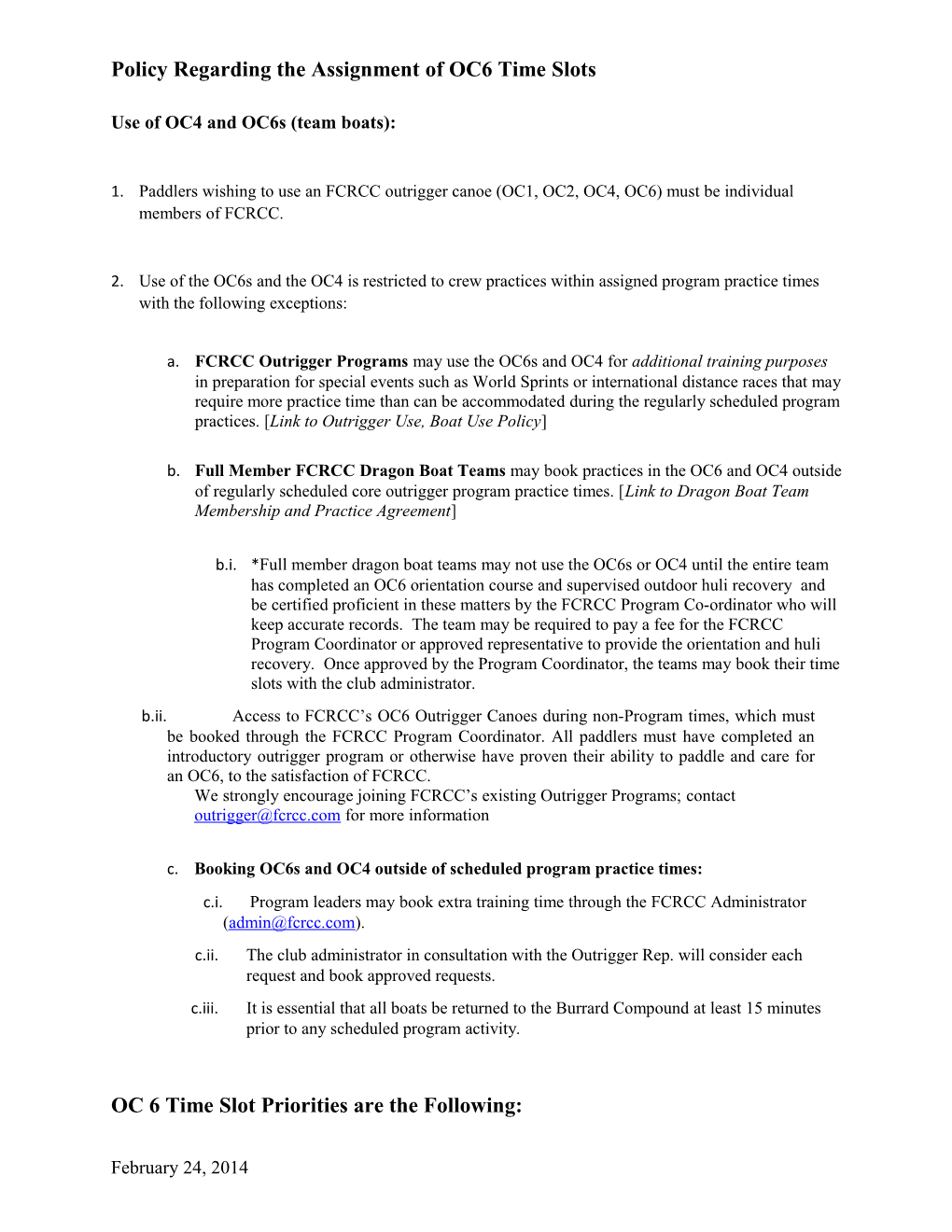 Policy Regarding the Assignment of OC6 Time Slots