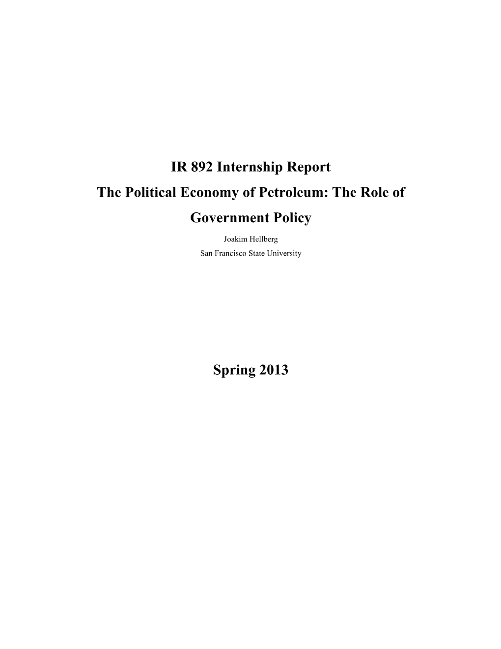 IR 892 Internship Report the Political Economy of Petroleum: the Role of Government Policy