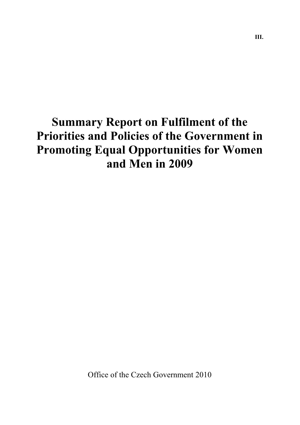 Summary Report on Fulfilment of the Priorities and Policies of the Government in Promoting