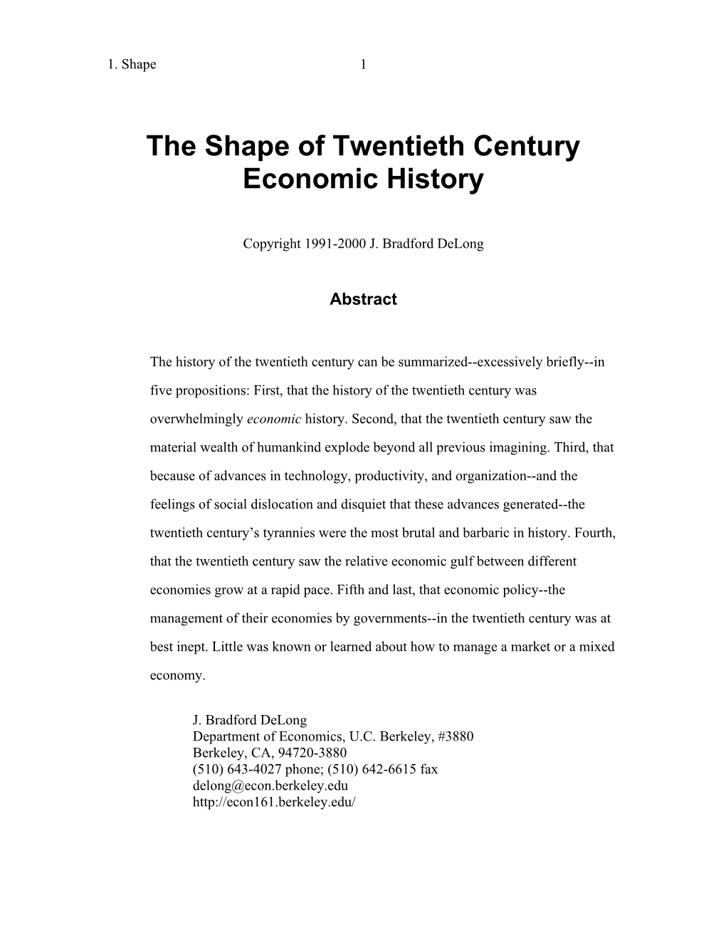 The Shape of Twentieth Century Economic History