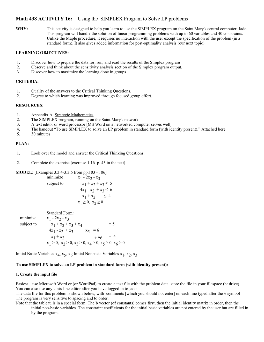 Math 438 ACTIVITY 16: Using the SIMPLEX Program to Solve LP Problems