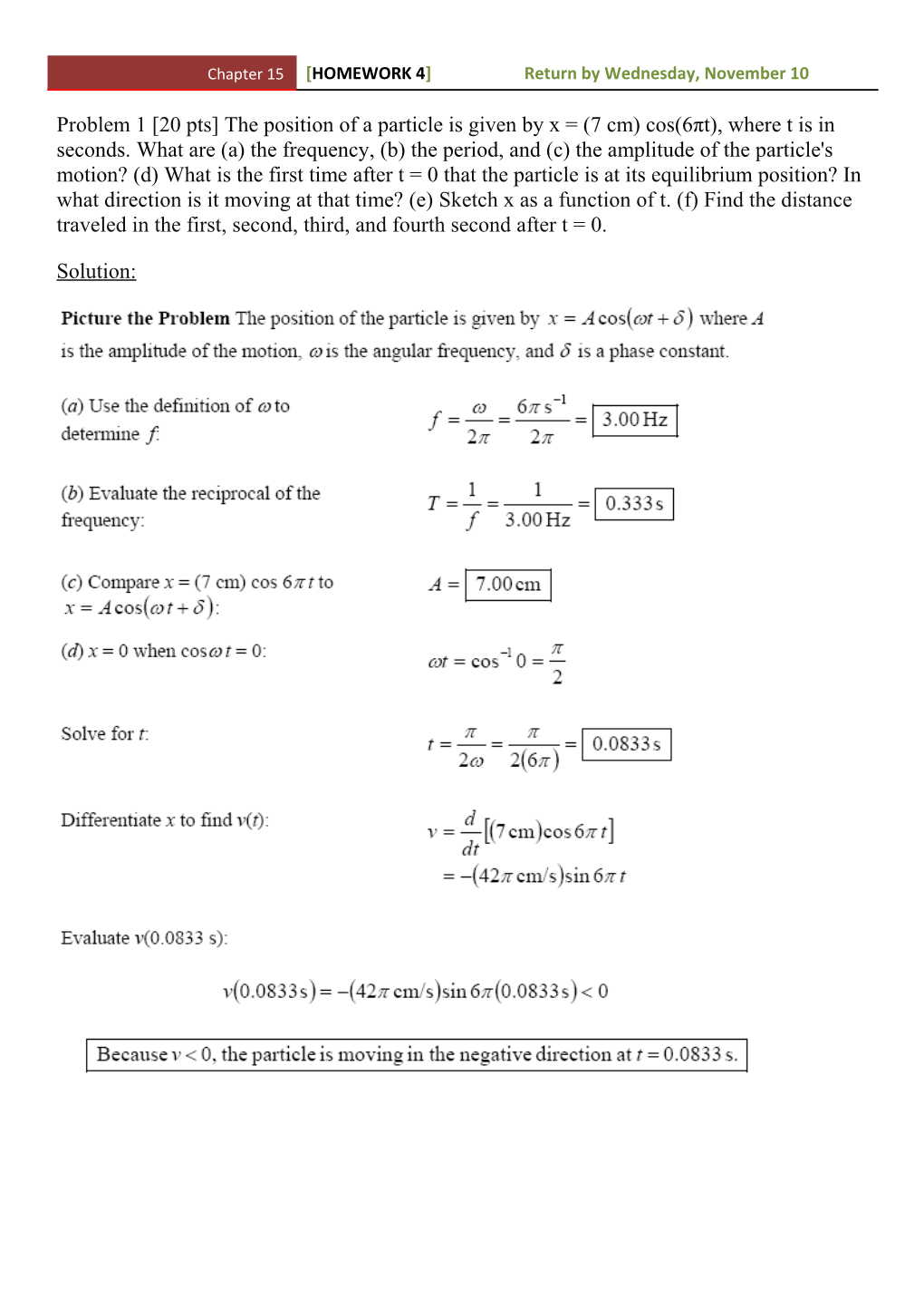 Problem 1 20 Pts the Position of a Particle Is Given by X = (7 Cm) Cos(6Πt), Where T Is