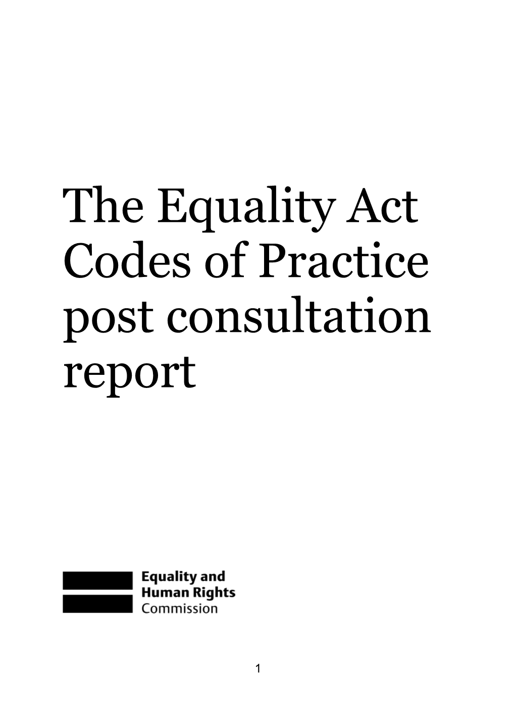 The Equality Act Codes of Practice Post Consultation Report