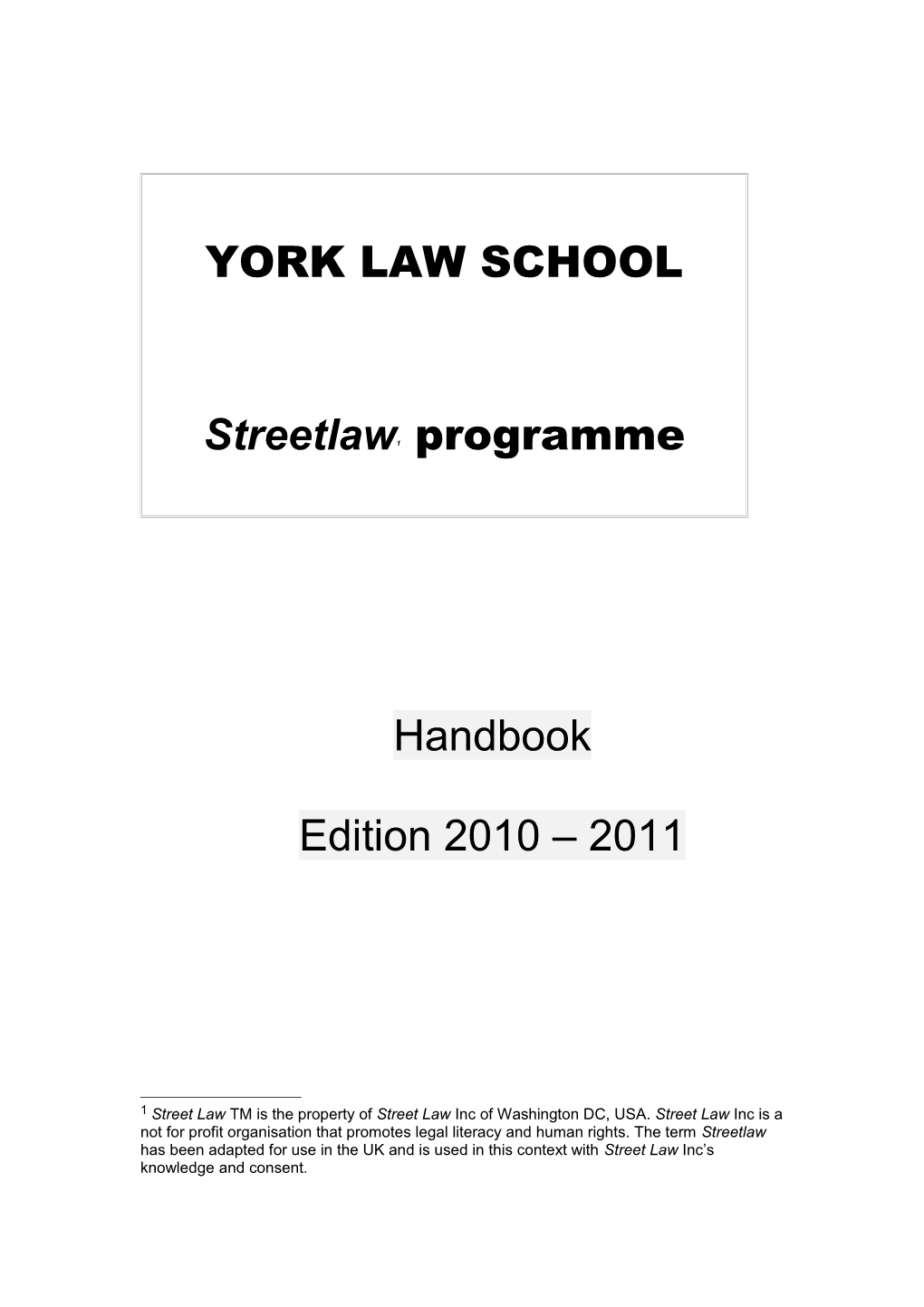 1 Welcome to York Law School and Its Clinical Programme. Pages 4-7