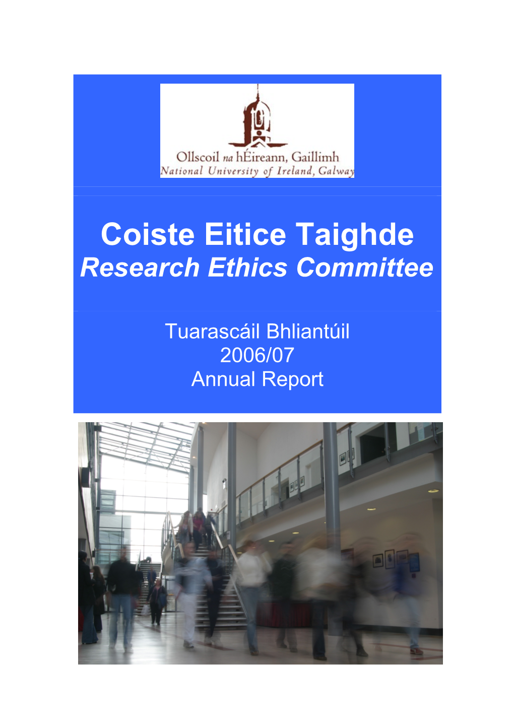 NUI Galway Research Ethics Committee - Tuarascáil Bhliantúil 2006/07