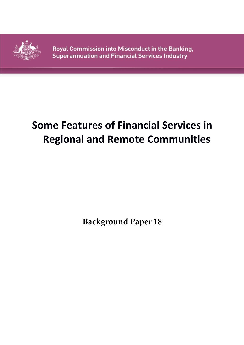 Background Paper 18 - Some Features of Financial Services in Regional and Remote Communities