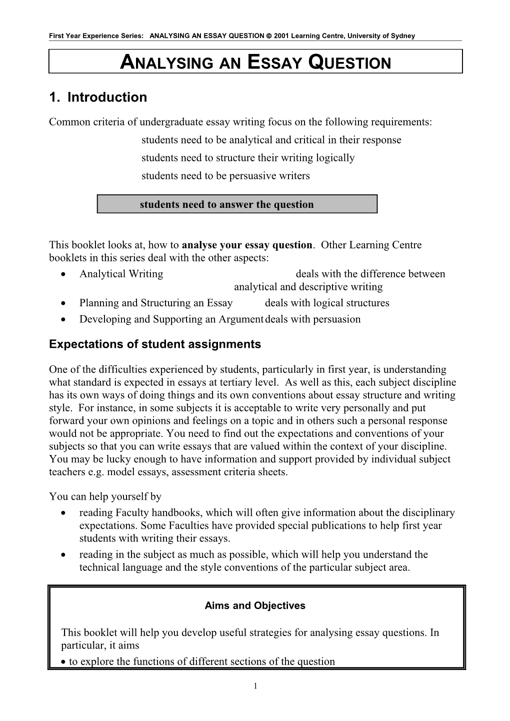 First Year Experience Series: ANALYSING an ESSAY QUESTION 2001 Learning Centre, University