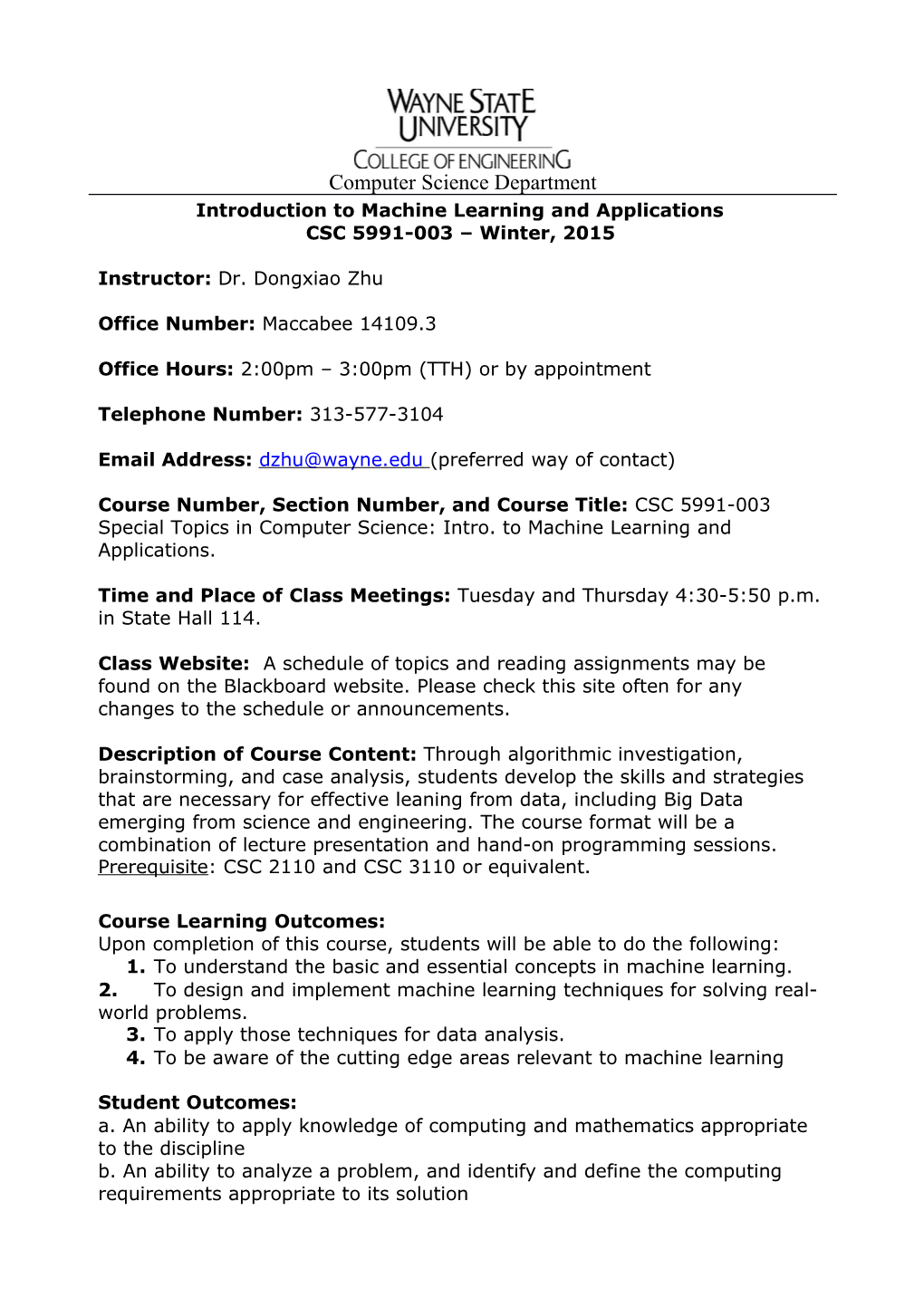 Introduction to Machine Learning and Applications CSC 5991-003 Winter, 2015