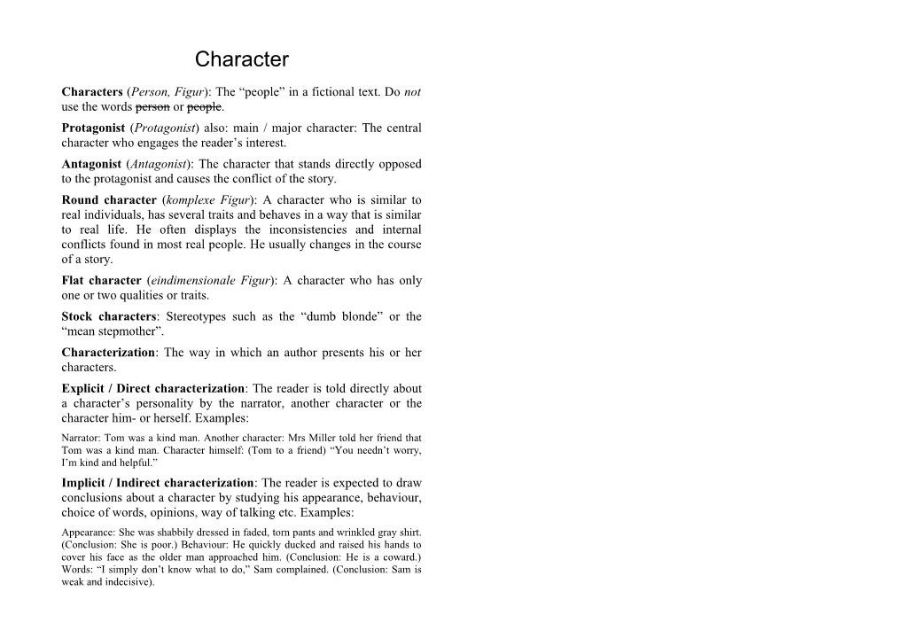 Characters(Person, Figur):The People in a Fictional Text. Do Not Use the Words Person Or People