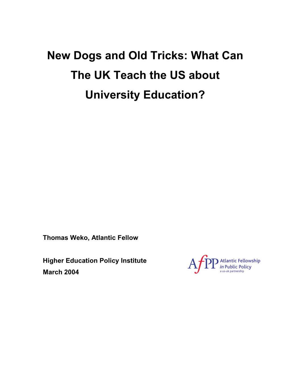 New Dogs and Old Tricks: What Can the UK Teach the US About University Education?