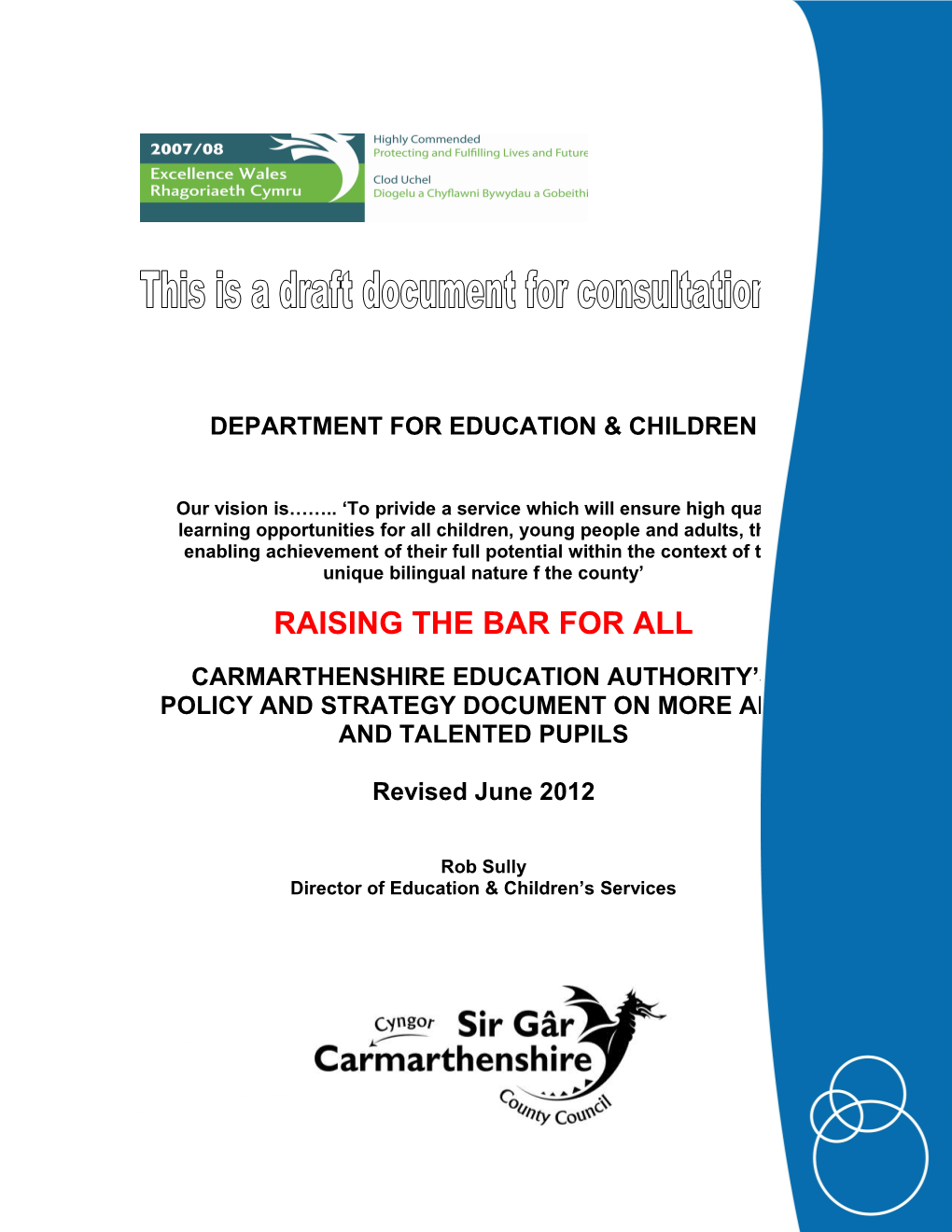 Carmarthenshire LEA Is Committed to Working with Its Pupils, Schools, Parents, Governors