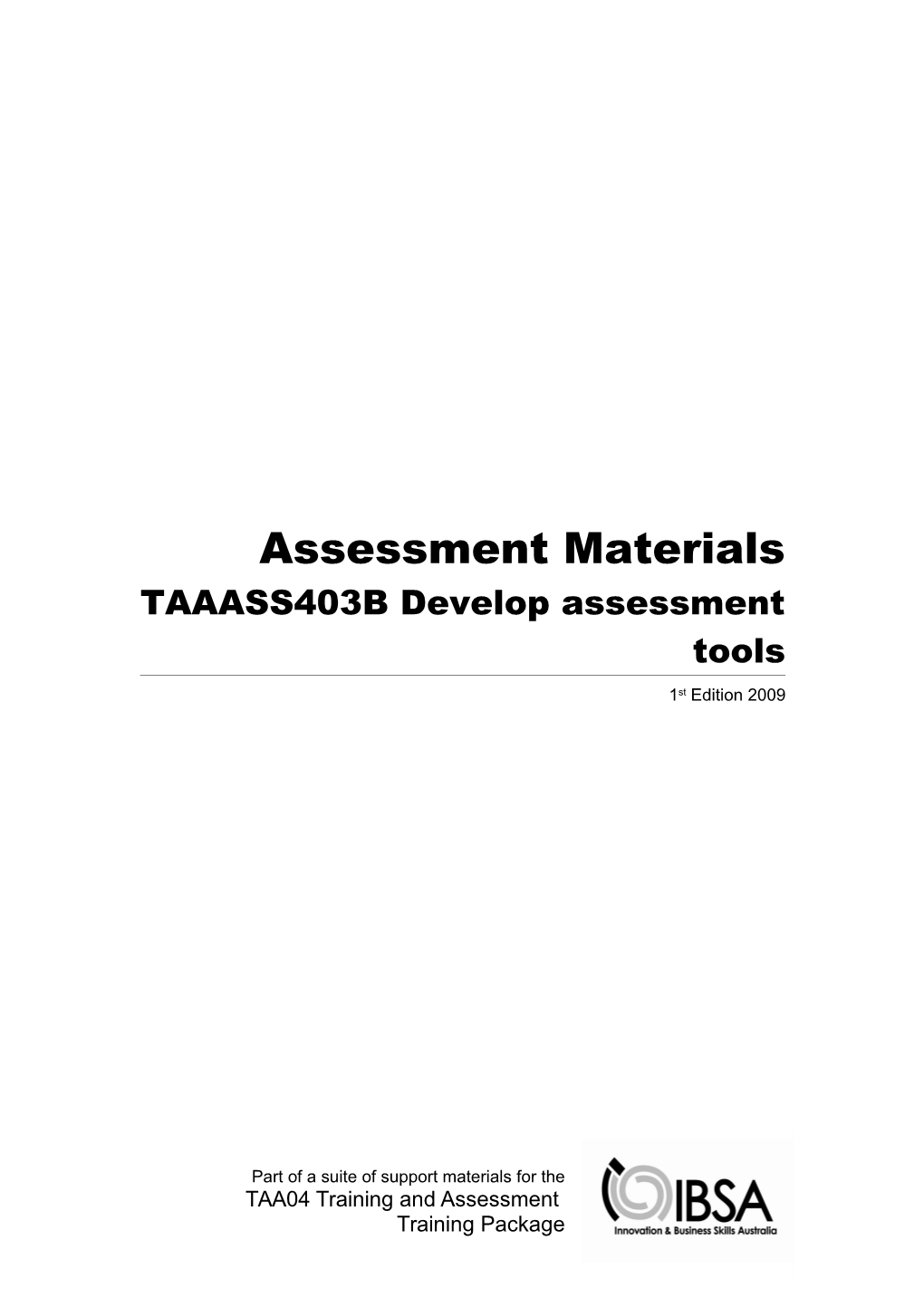 Assessment Materials TAAASS403B Develop Assessment Tools