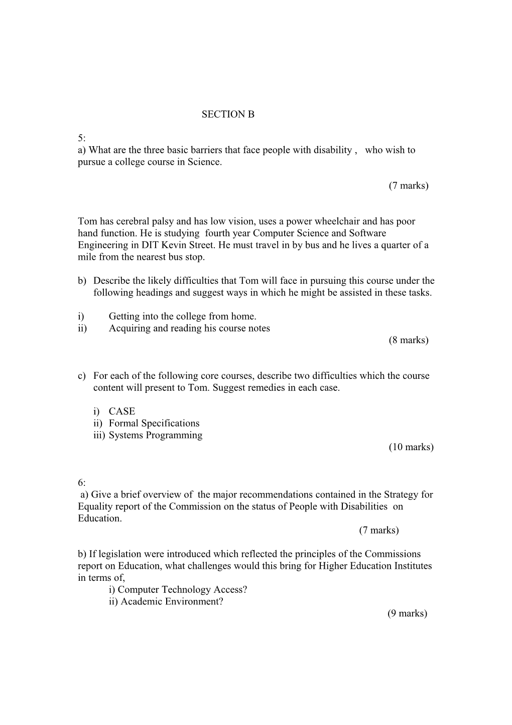 5: A) What Are the Three Basic Barriers That Face People with Disability , Who Wish To