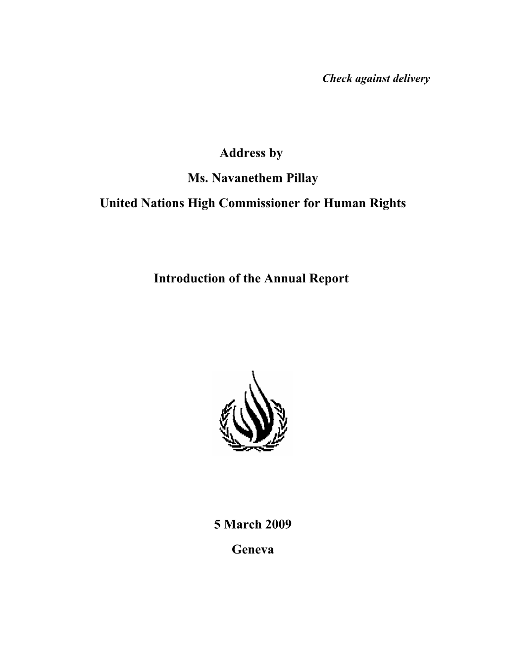 I Am Honoured to Present My First Annual Report to the Human Rights Council