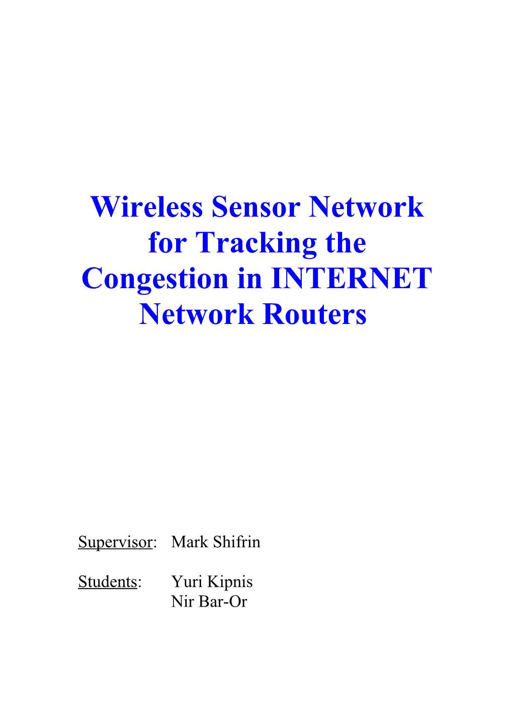 Wireless Sensor Network for Tracking the Congestion in INTERNET Network Routers