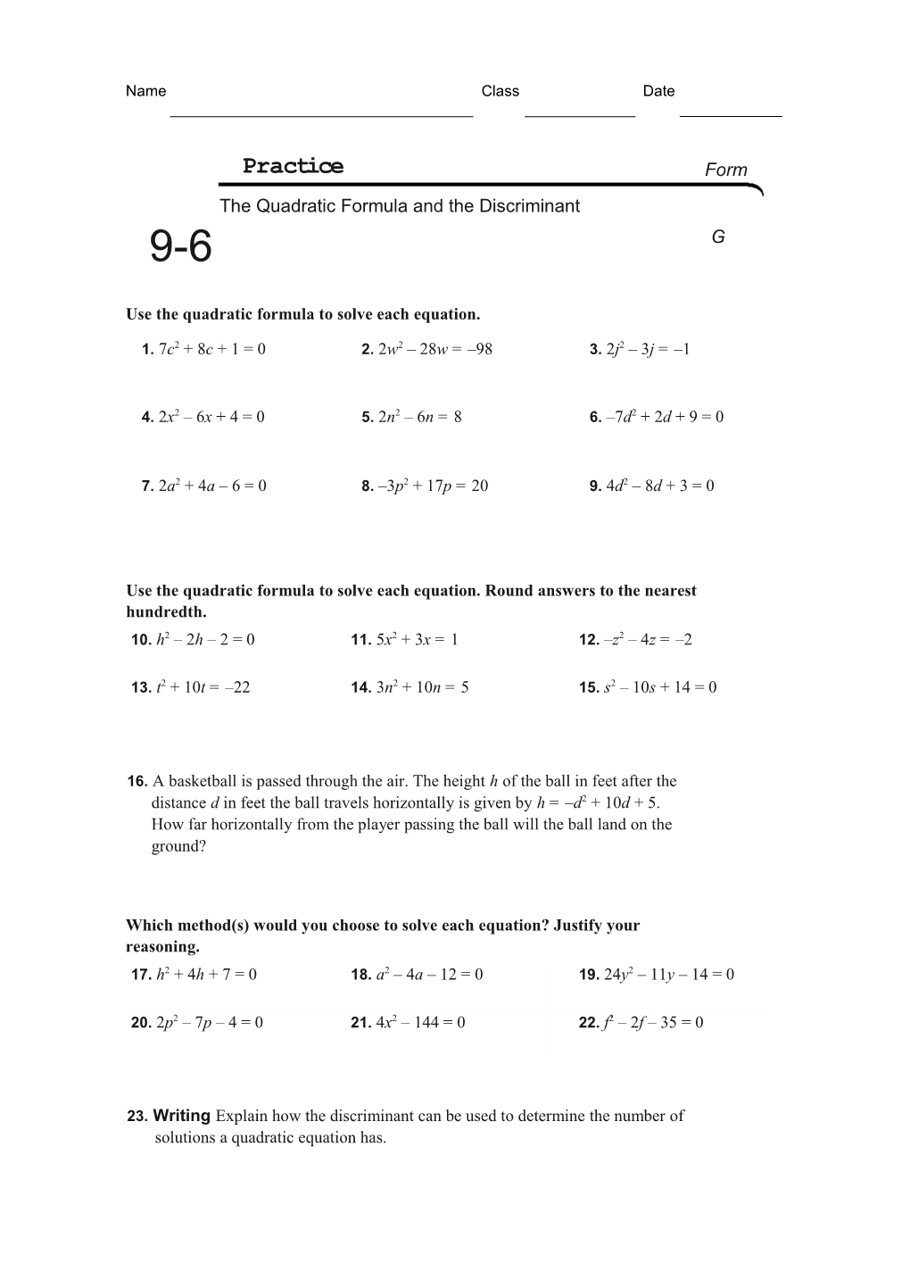 Use the Quadratic Formula to Solve Each Equation