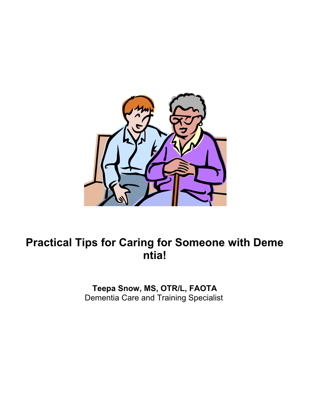 Practical Tips for Caring for Someone with Dementia!
