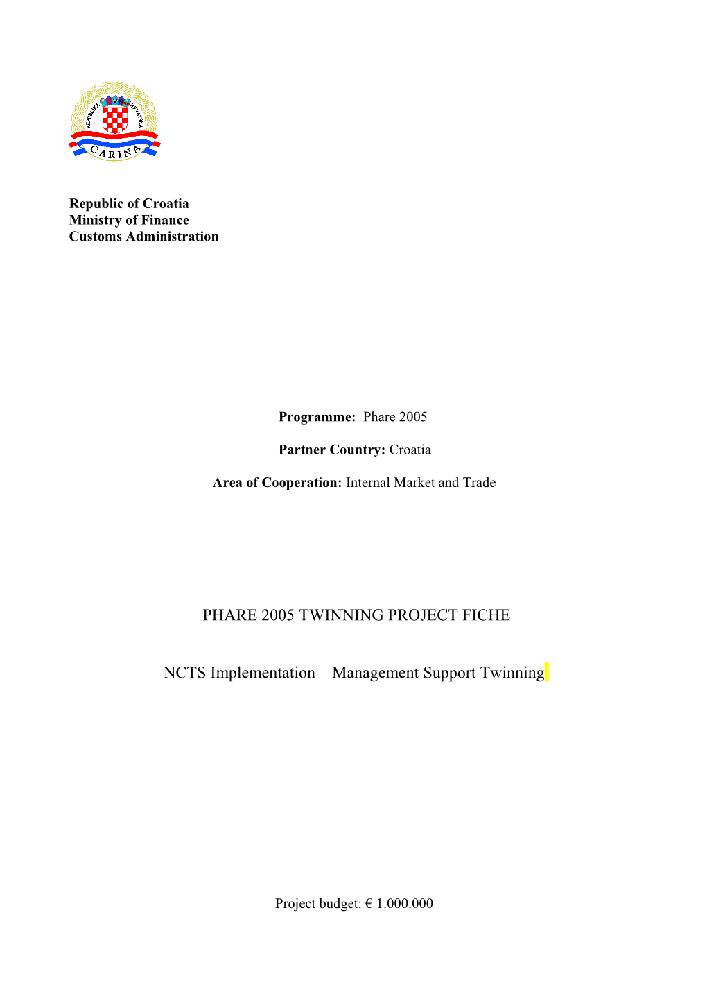 Twinning Fiche NCTS Implementation Management Support