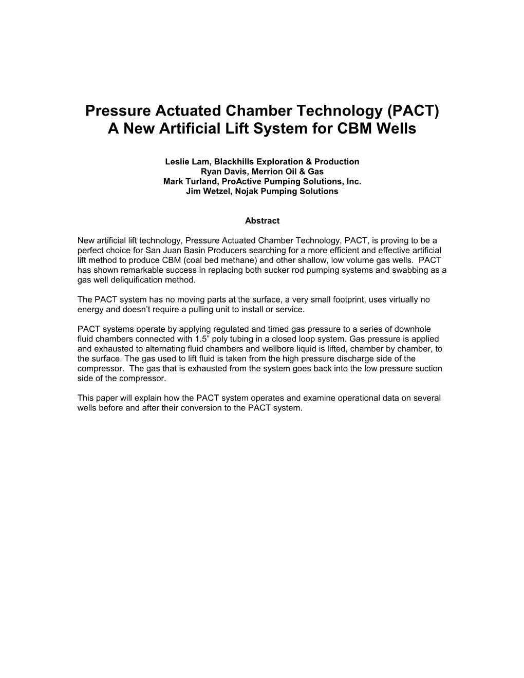 Pressure Actuated Chamber Technology (PACT)