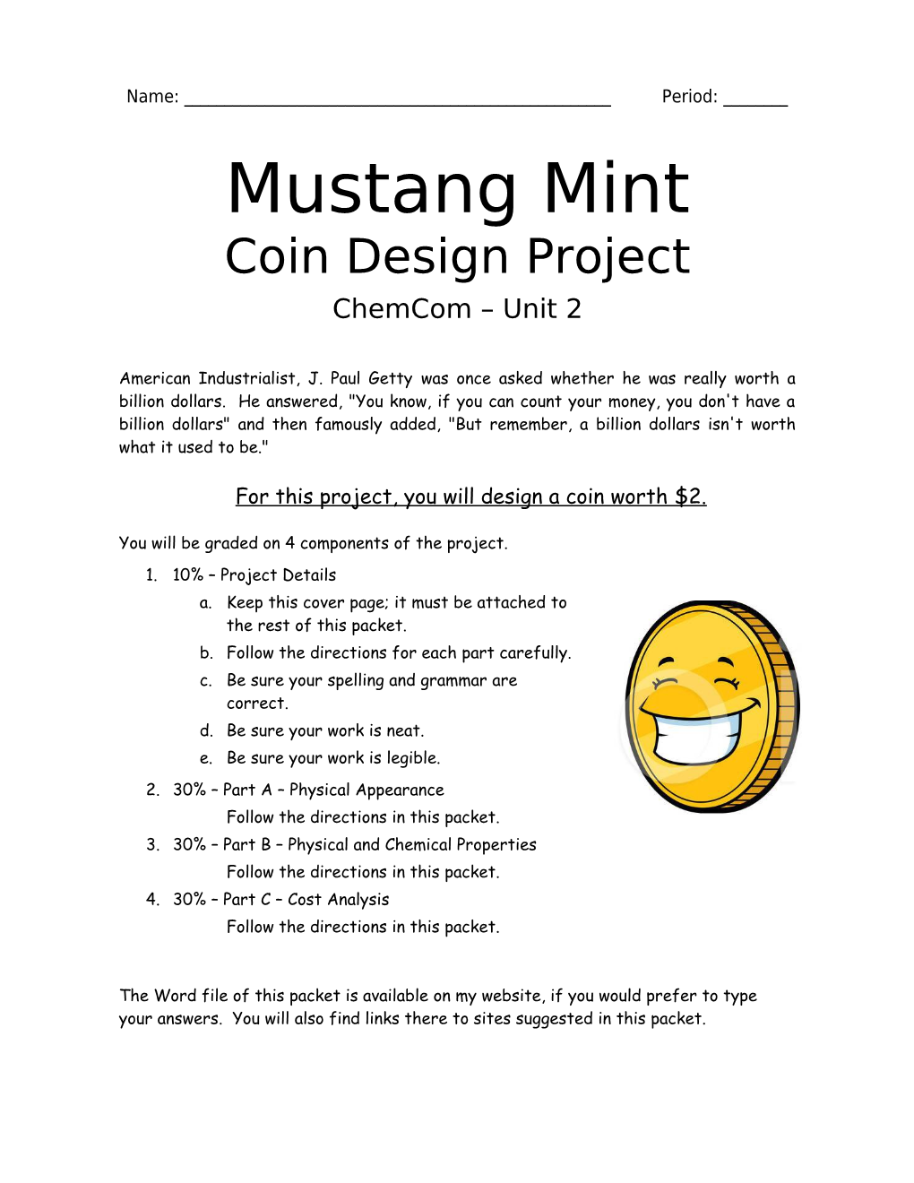 For the Unit 2 Project, You Will Design a Coin, and You Will Research and Document Facts