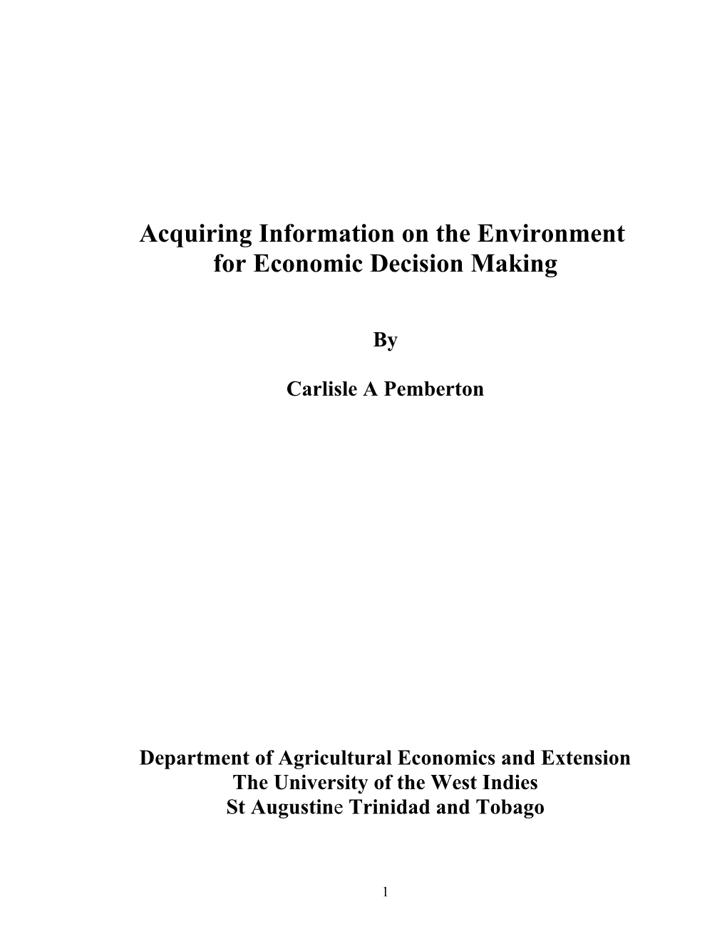 Acquiring Information on the Environment