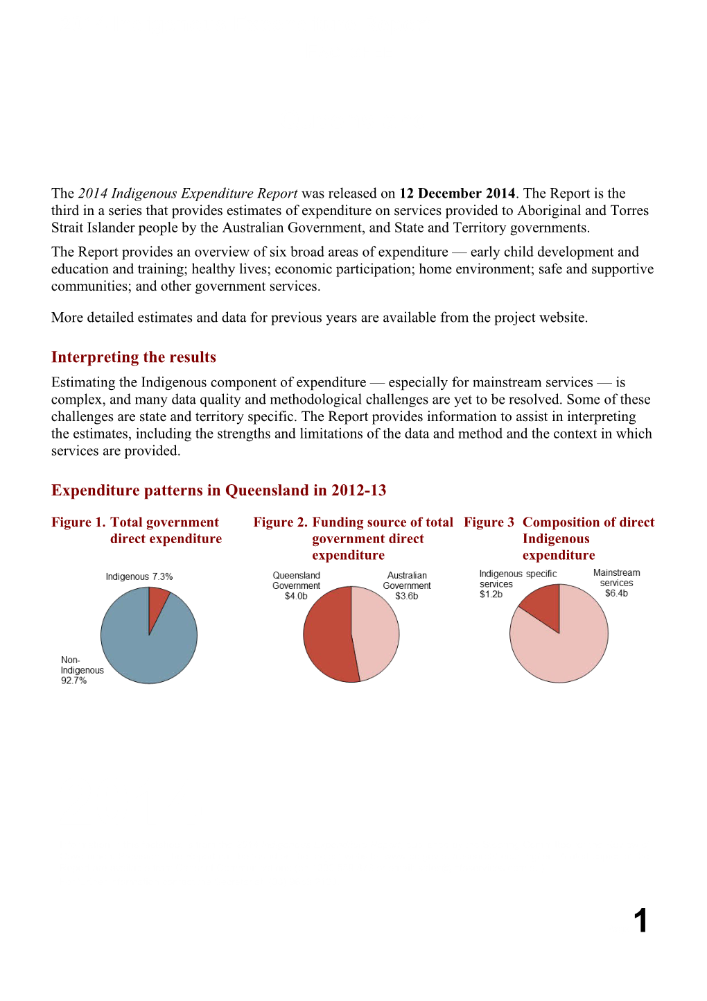 The 2014 Indigenous Expenditure Report Was Released on 12December 2014. the Report Is The