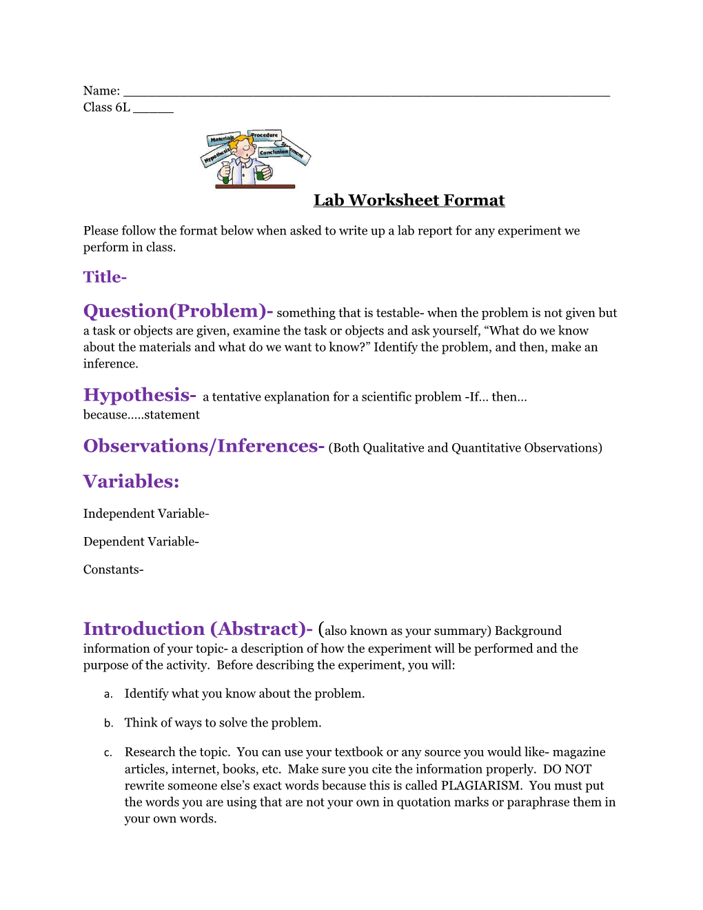 Hypothesis- a Tentative Explanation for a Scientific Problem -If Then Because Statement