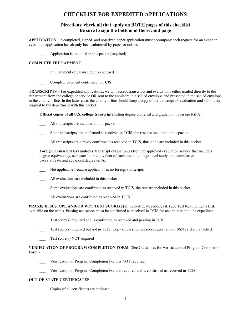 ___ Submit Certified Check/Money Order with Correct Fee Payable to Commissioner of Education