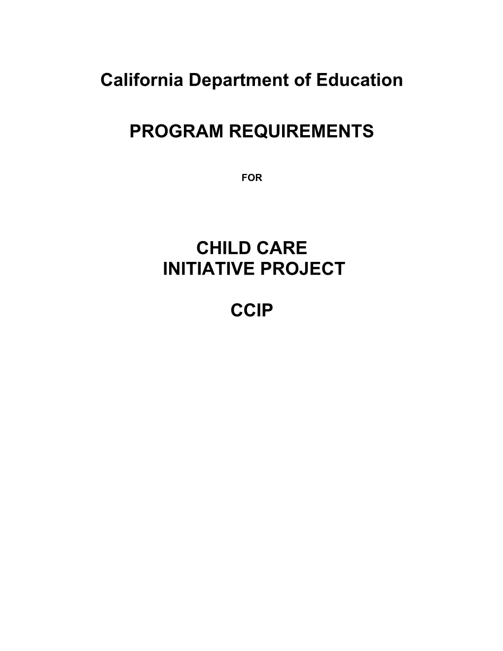 2015 Program Requirements for Child Care Initiative Project CCIP - Child Development (CA