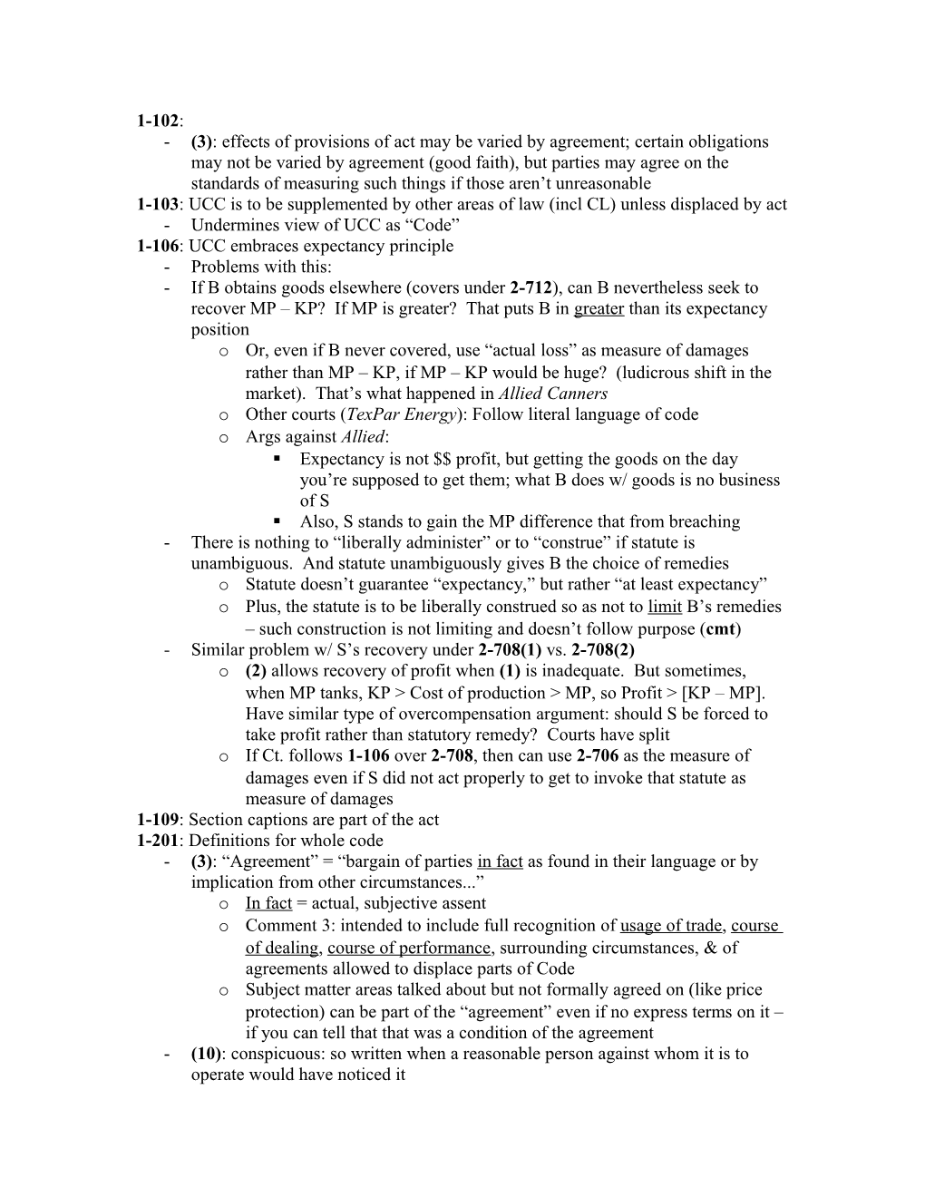 1-103: UCC Is to Be Supplemented by Other Areas of Law (Incl CL) Unless Displaced by Act