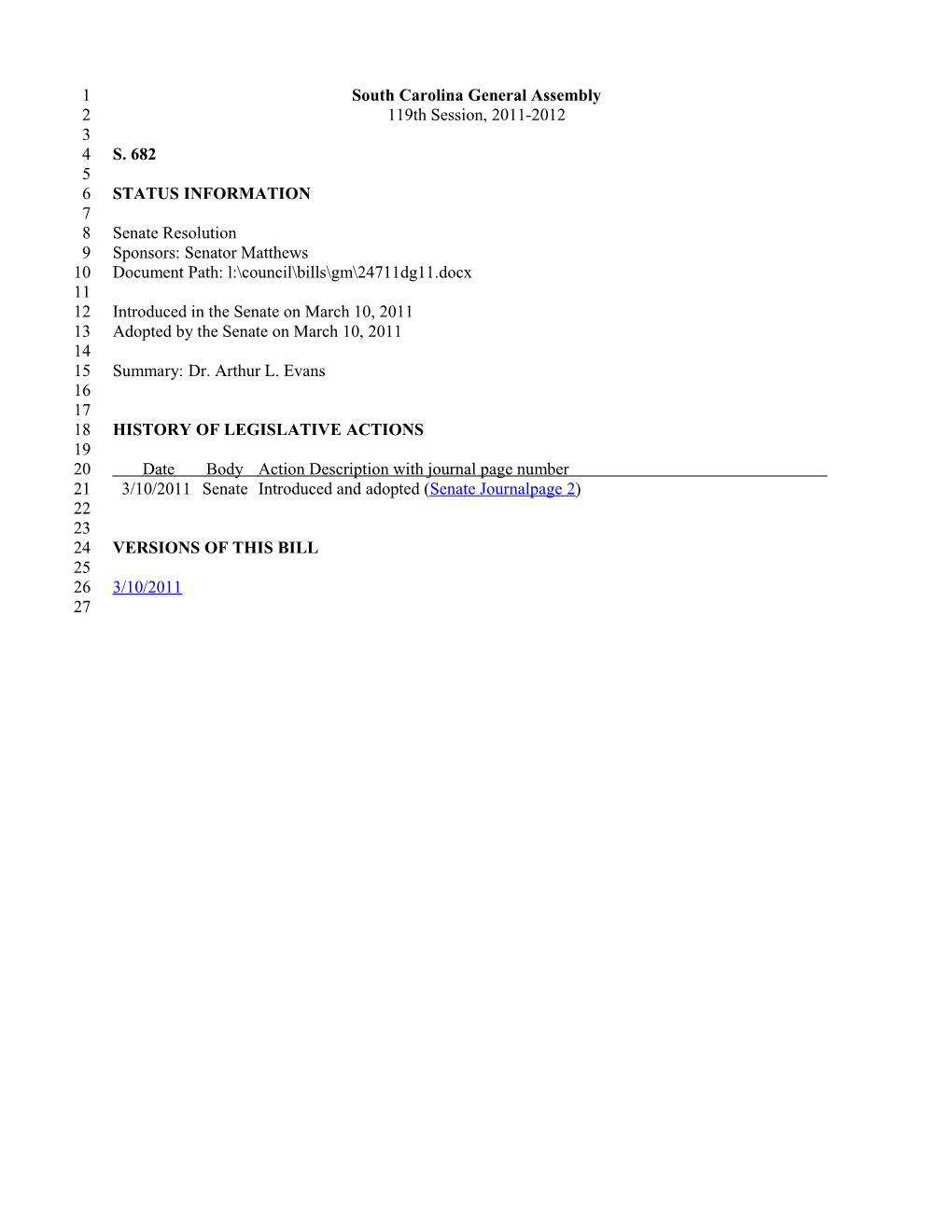 2011-2012 Bill 682: Dr. Arthur L. Evans - South Carolina Legislature Online