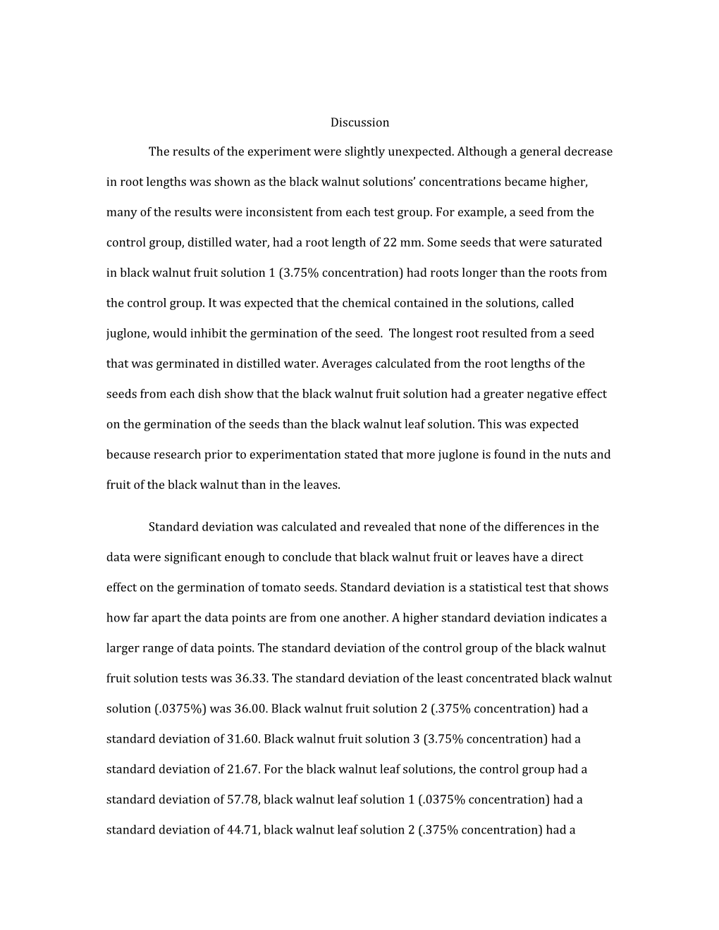 Standard Deviation Was Calculated and Revealed That None of the Differences in the Data