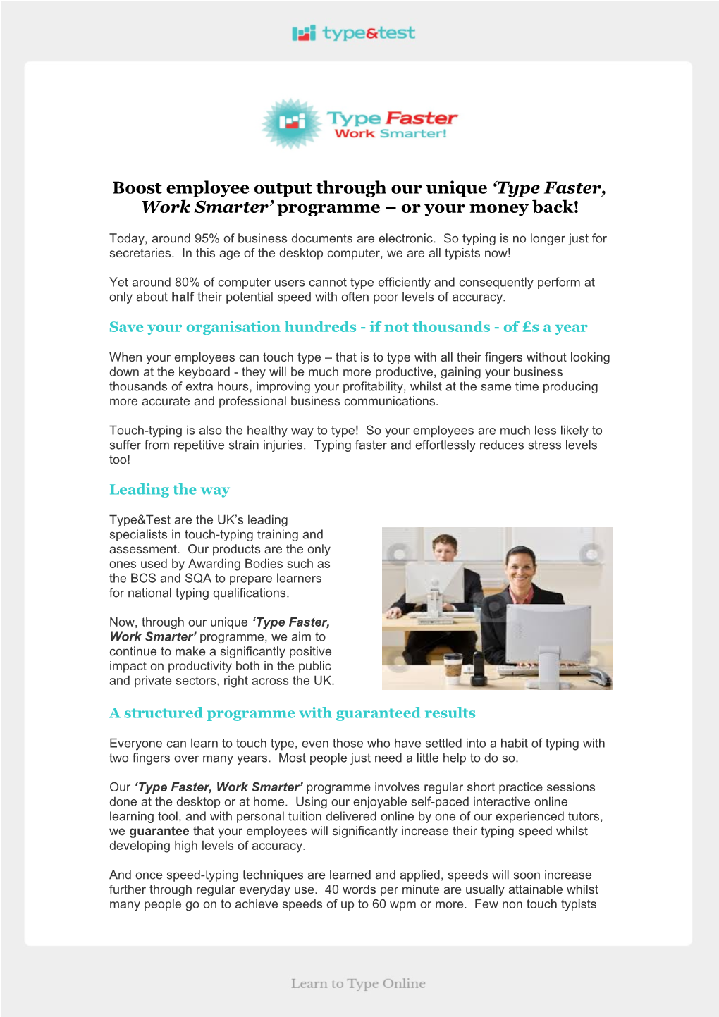 Boost Employee Output Through Our Unique Type Faster, Work Smarter Programme Or Your Money