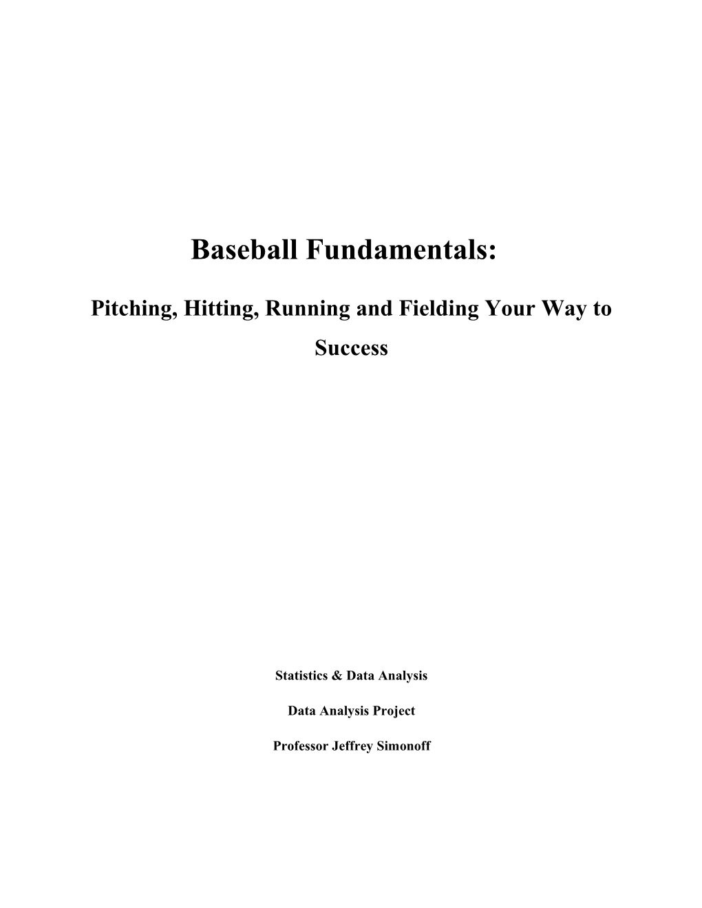 Pitching, Hitting, Running and Fielding Your Way to Success