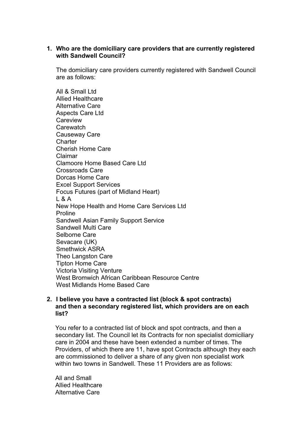 The Domiciliary Care Providers Currently Registered with Sandwell Council Are As Follows