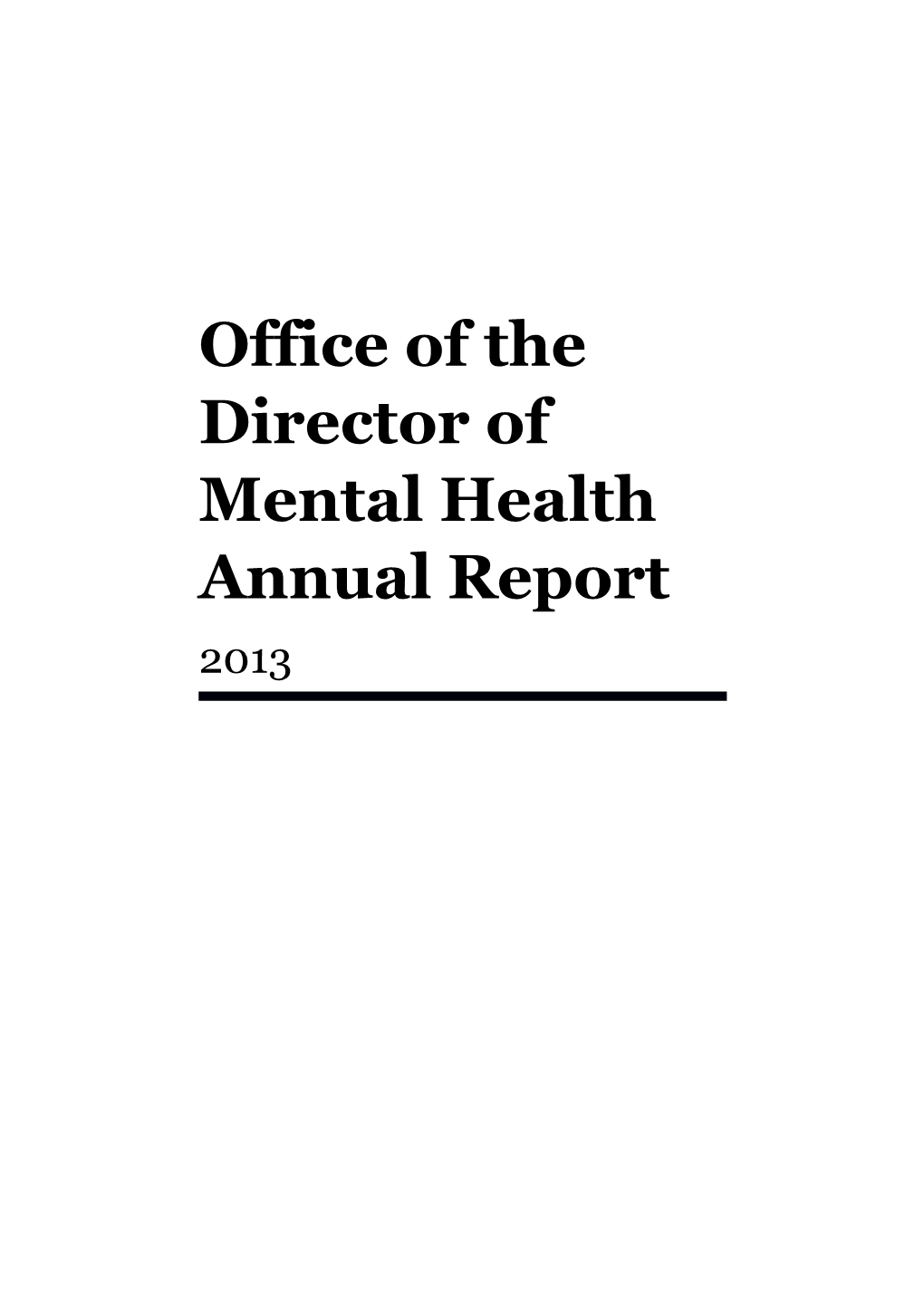 Office of the Director of Mental Health Annual Report 2013