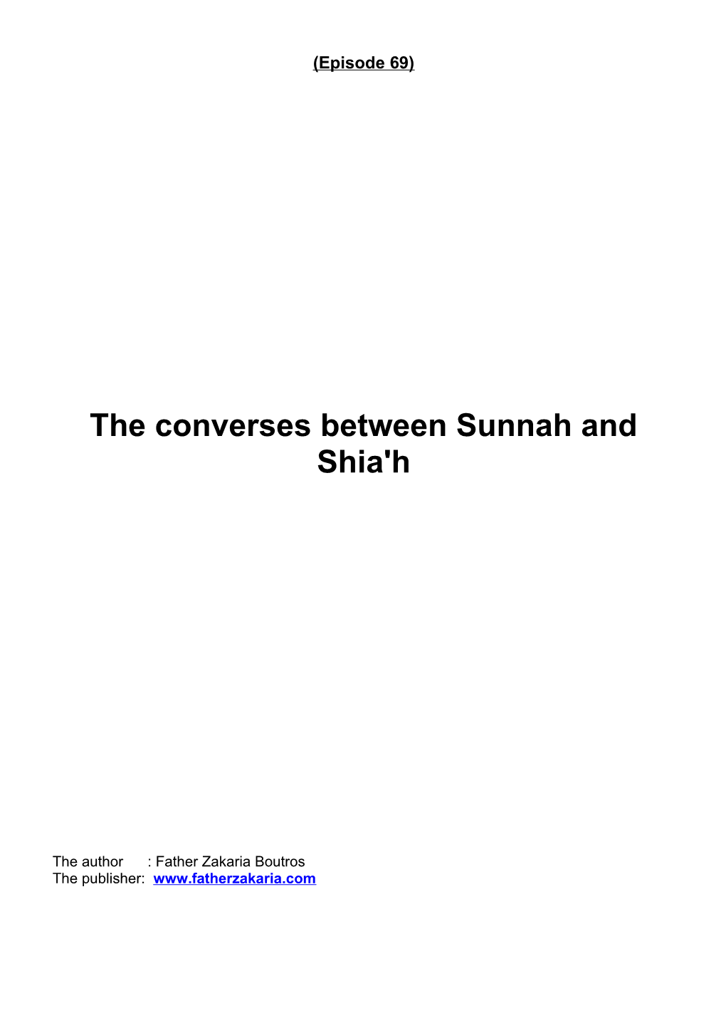 The Converses Between Sunnah and Shia'h