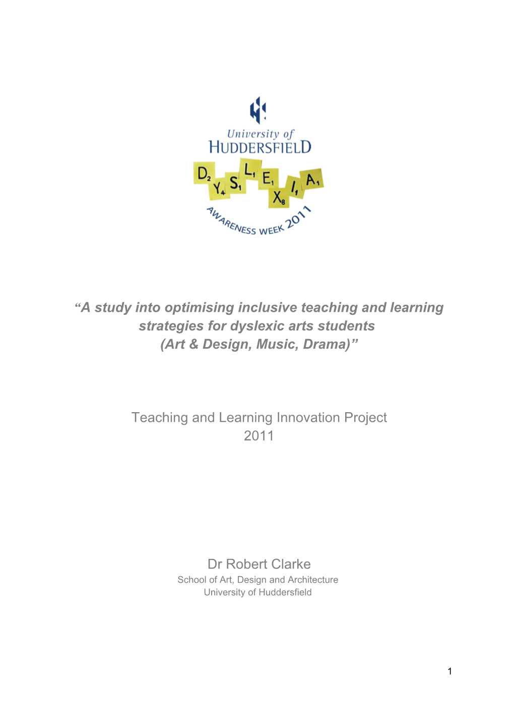A Study Into Optimising Inclusive Teaching and Learning Strategies for Dyslexic Arts Students