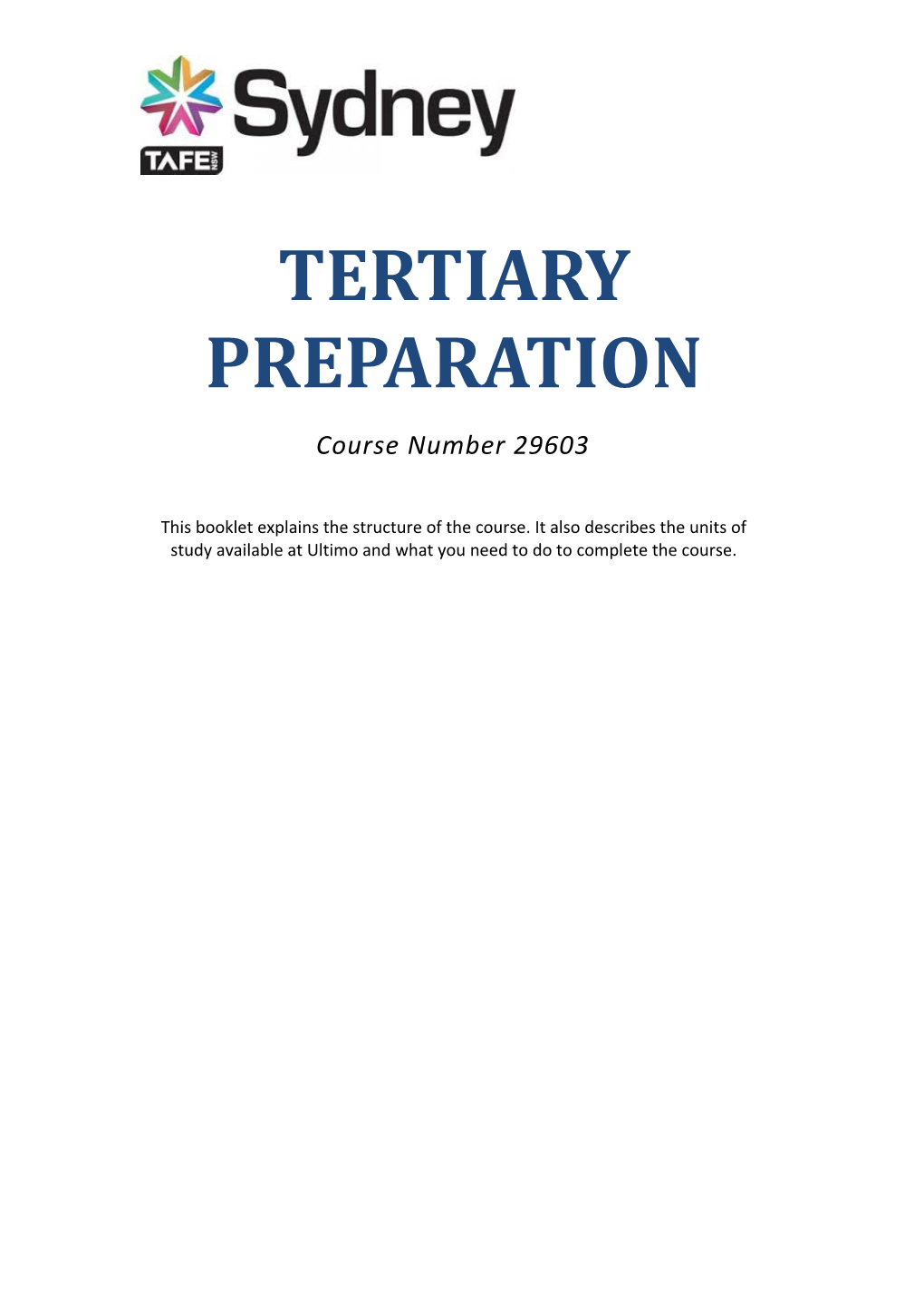 Tertiary Preparation