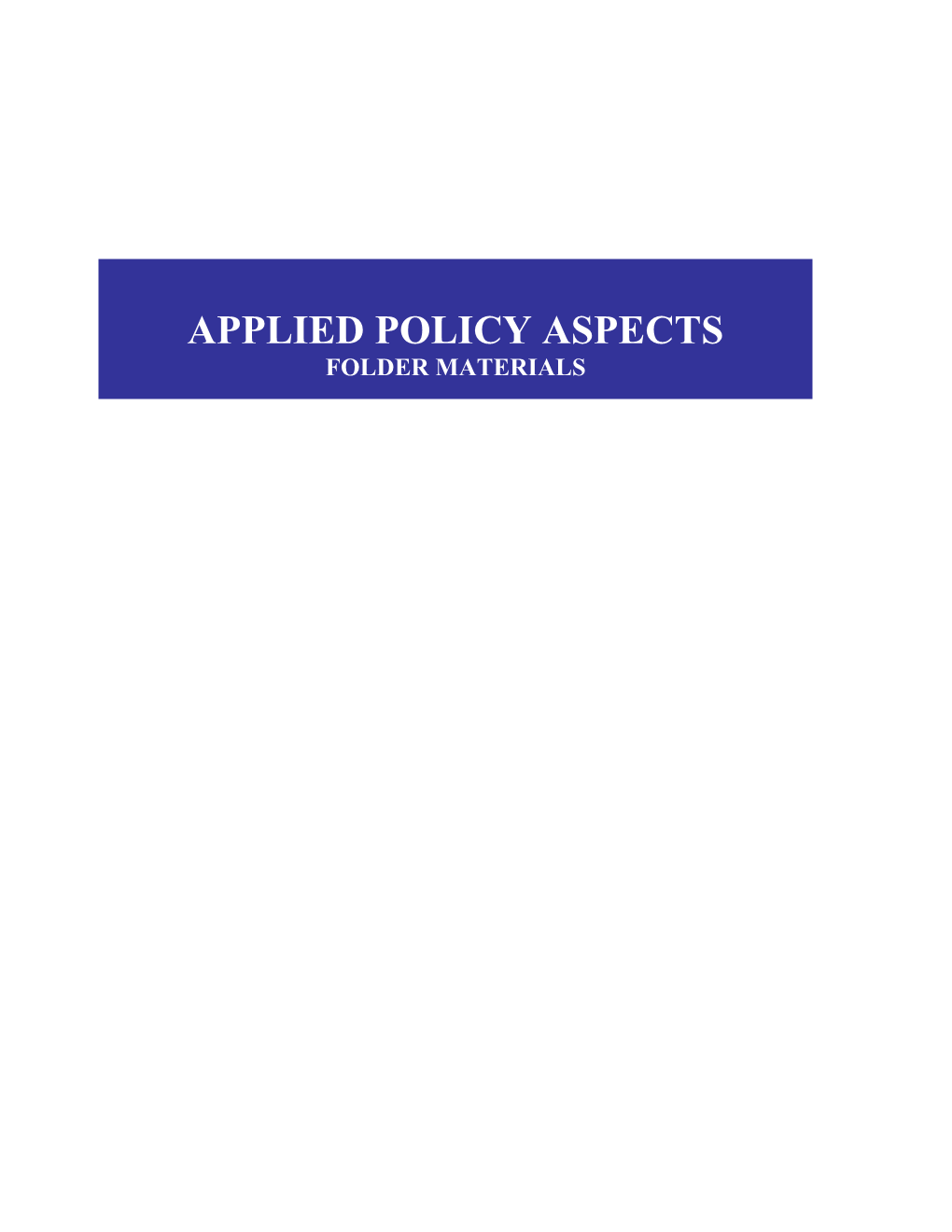 Applied Policy Aspects Folder Materials
