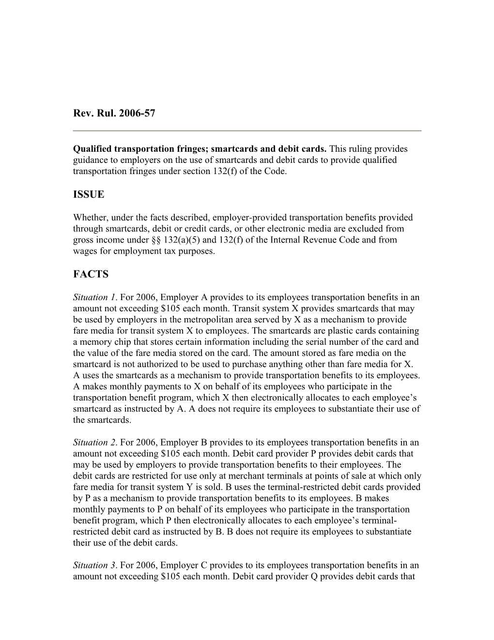 Qualified Transportation Fringes; Smartcards and Debit Cards. This Ruling Provides Guidance