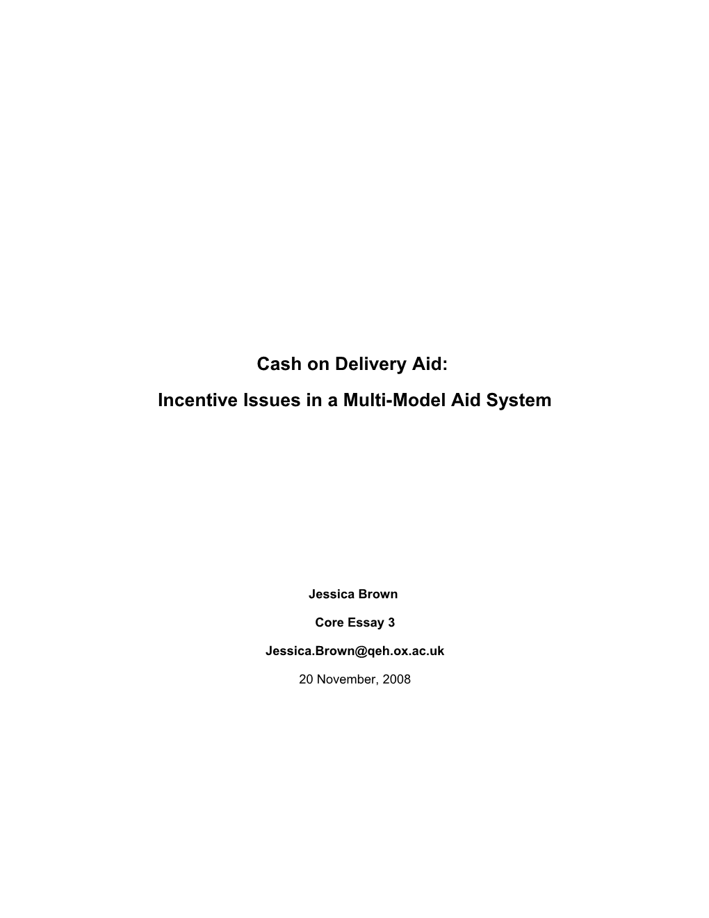 Incentive Issues in a Multi-Model Aid System