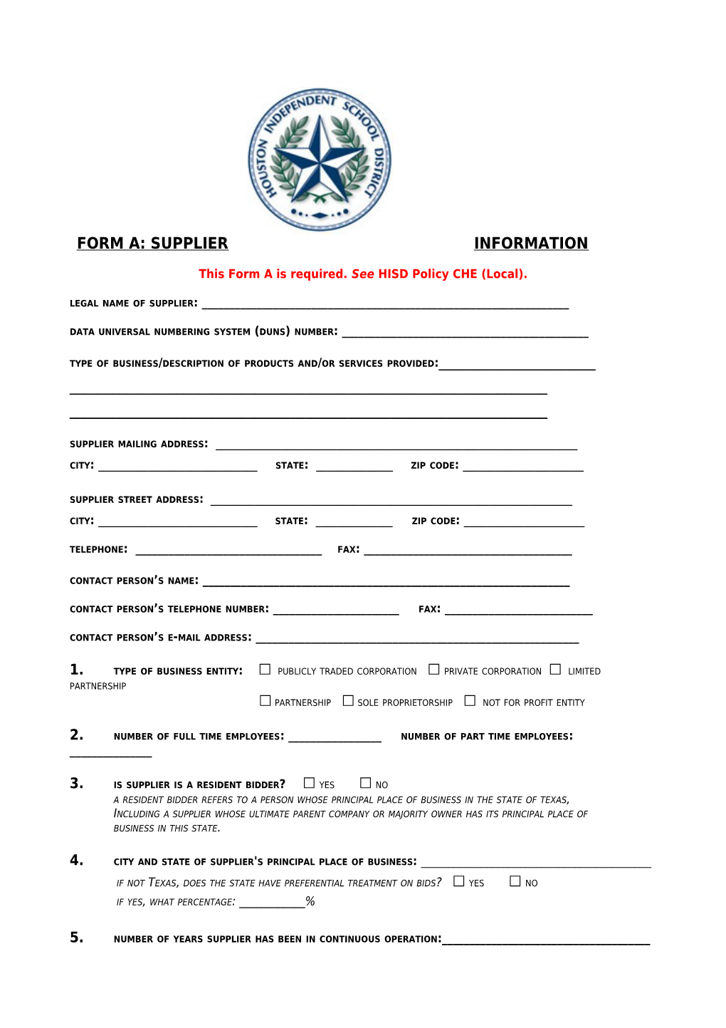 This Form a Is Required. See HISD Policy CHE (Local)
