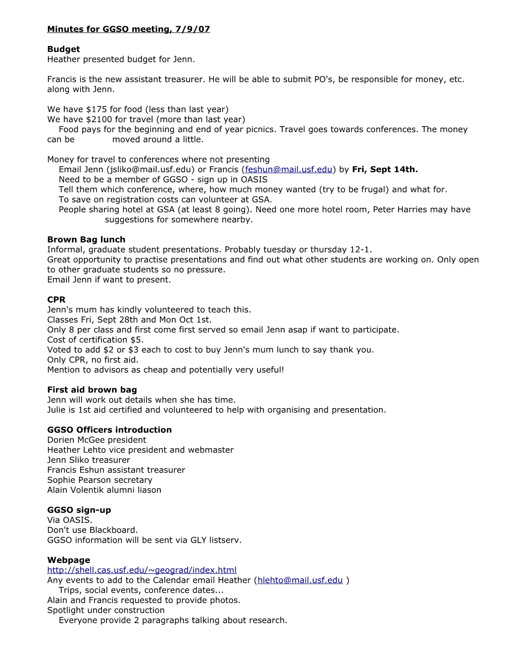 Minutes for GGSO Meeting, 7/9/07 Budget Heather Presented Budget for Jenn. Francis Is